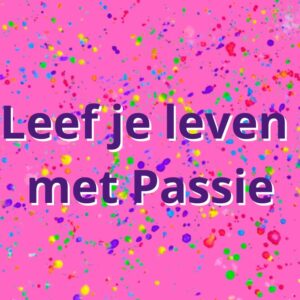 Leef je leven met Passie eenmalige aanbieding