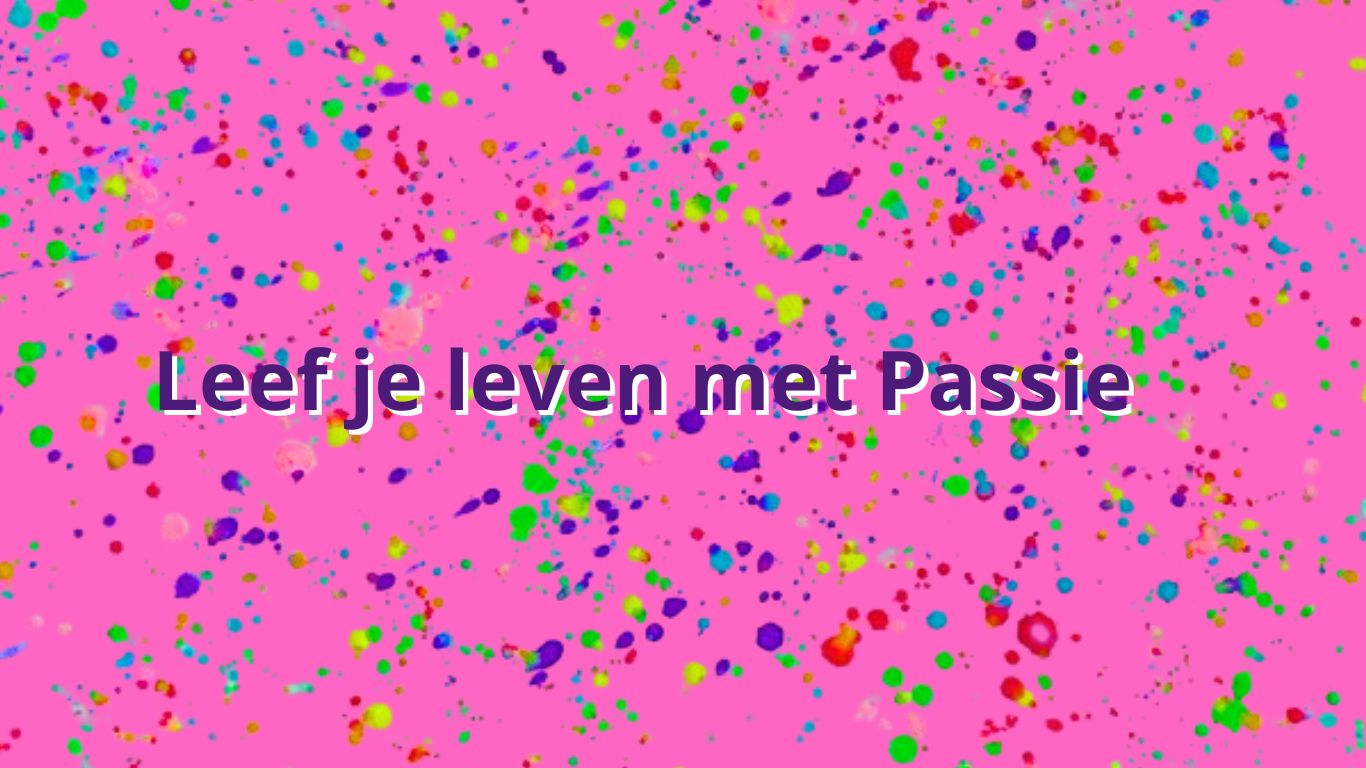 Leef je leven vol passen